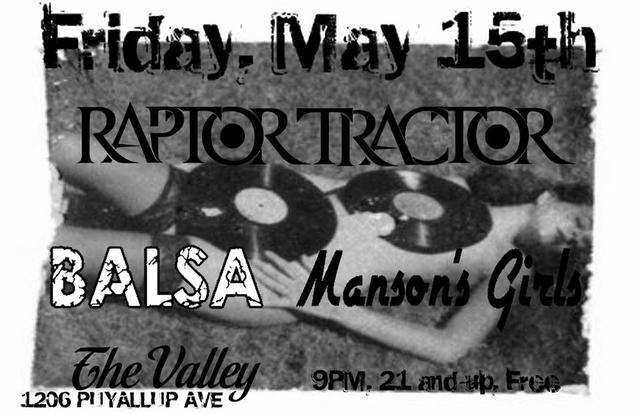 2015-05-15-Raptor_Tractor_Balsa_Mansons_Girls-The Valley