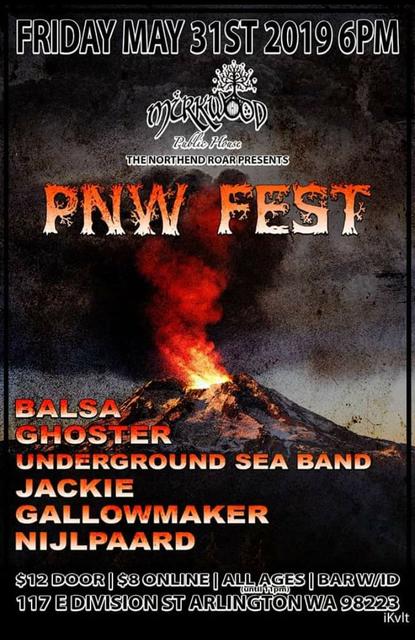 2019-05-31-PNW-Fest-Balsa-Ghoster-Underground-Sea-Band-Jackie-Gallowmaker-Nijlpaard-Mirkwood