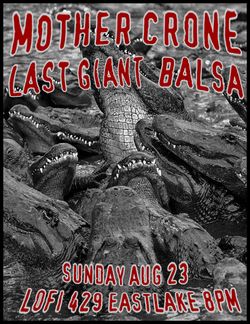 Mother Crone Last Giant  Balsa at LoFi Aug 23 2015