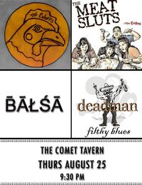 Balsa at the Comet Tavern Aug 25 with The Coloffs, Meat Sluts, Deadman